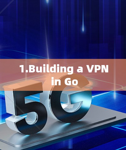 1.Building a VPN in Go